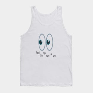 Can't take my eyes of you Tank Top